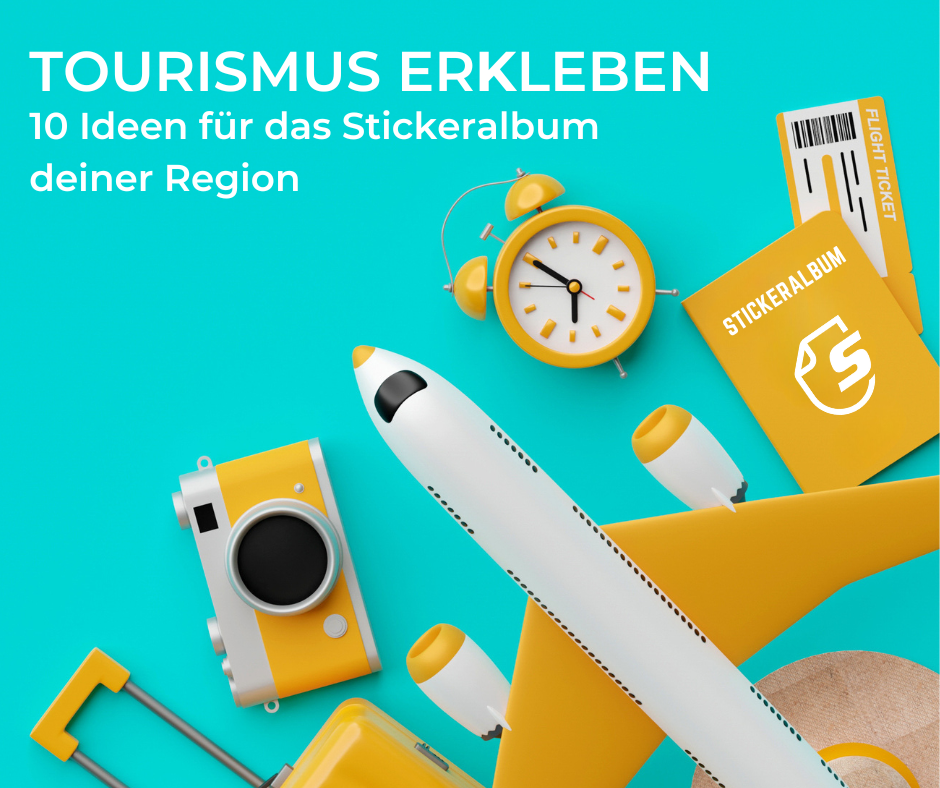 Tourismus-erkleben-stickeralbum-sticker-concept (1) Erklebe Tourismus aktiv mit einem Stickeralbum für deine Region.
